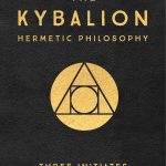 Kybalion - Centenary Edition: Hermetic Philosophy