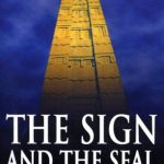 Sign And The Seal: Quest for the Lost Ark of the Covenant