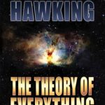 Theory of Everything: The Origin and Fate of the Universe