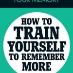 Maximising Your Memory
