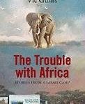 Trouble with Africa, The