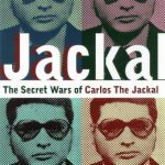 JACKAL: THE SECRET WARS OF CARLOS THE JACKAL