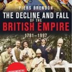 DECLINE AND FALL OF THE BRITISH EMPIRE, THE