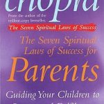 SEVEN SPIRITUAL LAWS OF SUCCESS FOR PARENTS, THE