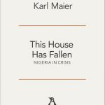 This House Has Fallen:Nigeria In Crisis