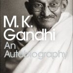 M.K Gandhi:An Autobiography