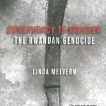 Conspiracy to murder: The Rwanda Genocide