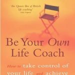 BE YOUR OWN LIFE COACH