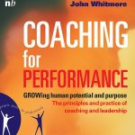 Coaching for Performance: The Principles and Practice of Coaching and Leadership FULLY REVISED 5TH ANNIVERSARY EDITION