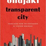 Transparent City (Biblioasis International Translation Series)