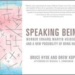 Speaking Being: Werner Erhard, Martin Heidegger, and a New Possibility of Being Human