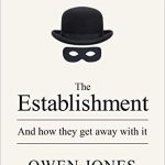 Establishment: And how they get away with it