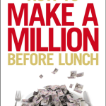 How To Make a Million Before Lunch