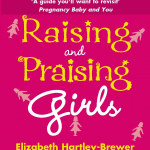 Raising and Praising Girls