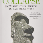 Collapse: How Societies Choose To Fail Or Survive