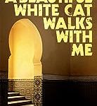 Beautiful White Cat Walks with Me (Hoopoe Fiction)
