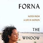 Window Seat: Notes from a Life in Motion, The