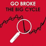 How Countries Go Broke: Principles for Navigating the Big Debt Cycle, Where We Are Headed, and What We Should Do