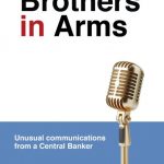 Brothers in Arms: Unsual Communications From a Central Banker